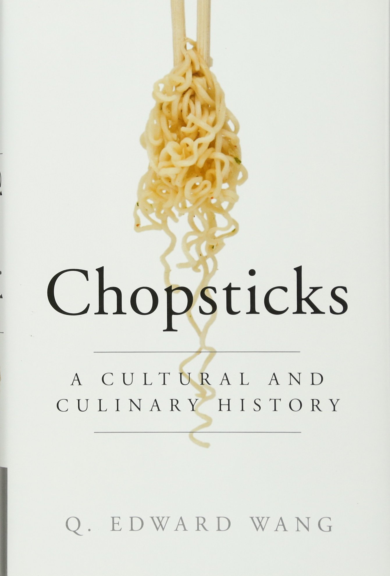 Chopsticks A Cultural and Culinary History Wang Hardback 9781107023963
