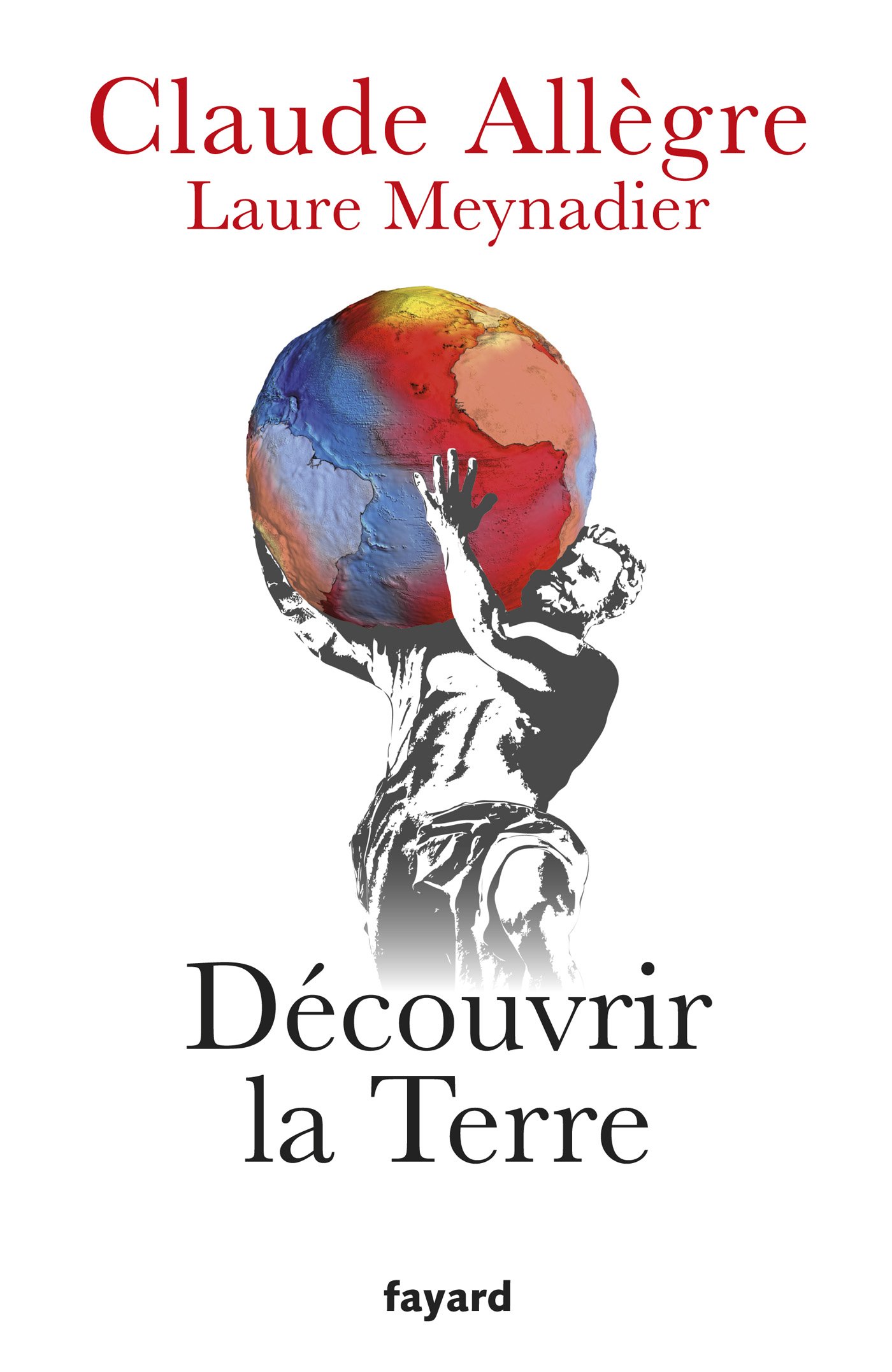 Découvrir la terre (Temps des sciences) (French Edition)