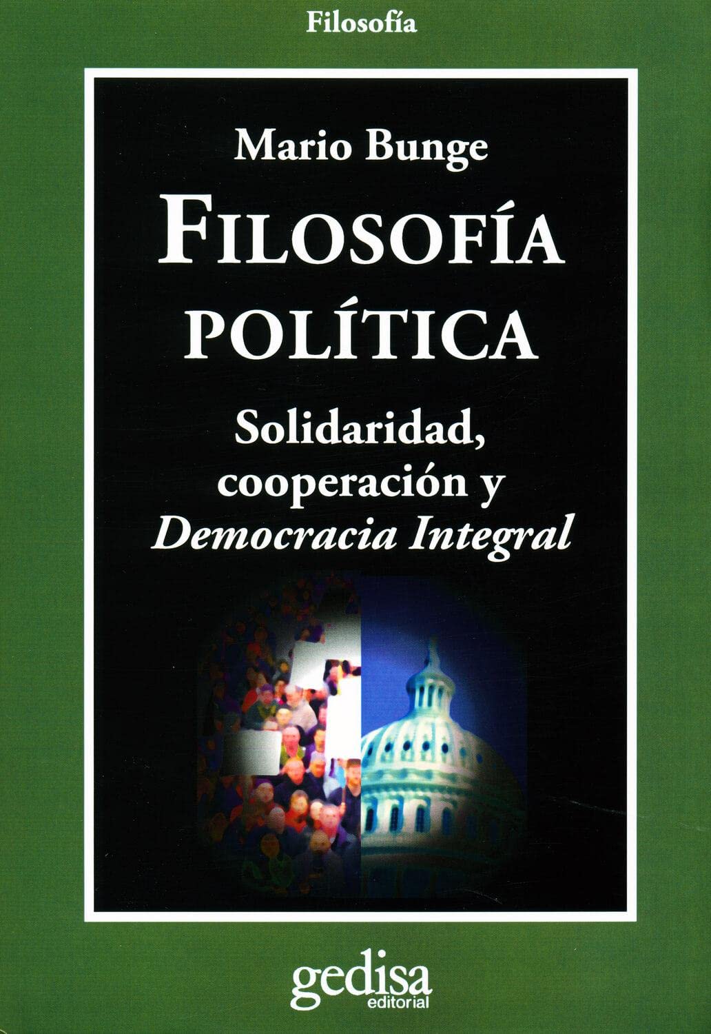 Filosofia Politica/ Political Philosophy: Solidaridad, Cooperacion Y Democracia Integral/ Solidarity, Cooperation and Integral Democracy