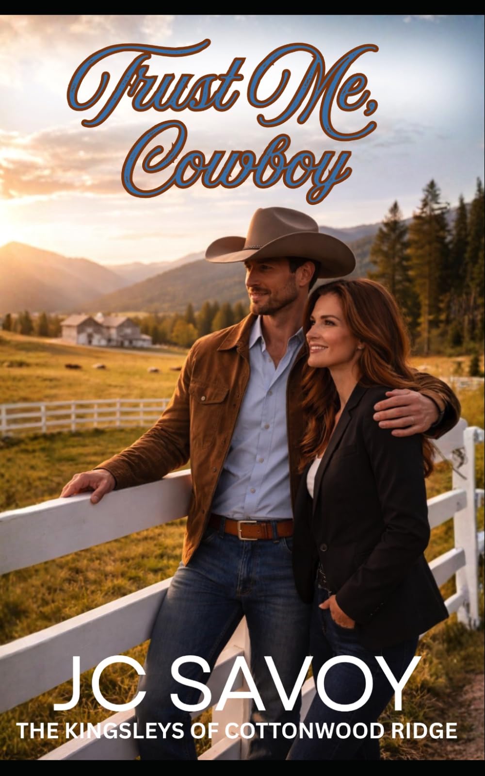 Trust Me, Cowboy: A Sweet Billionaire Cowboy Romance: 6 (The Kingsleys of Cottonwood Ridge)