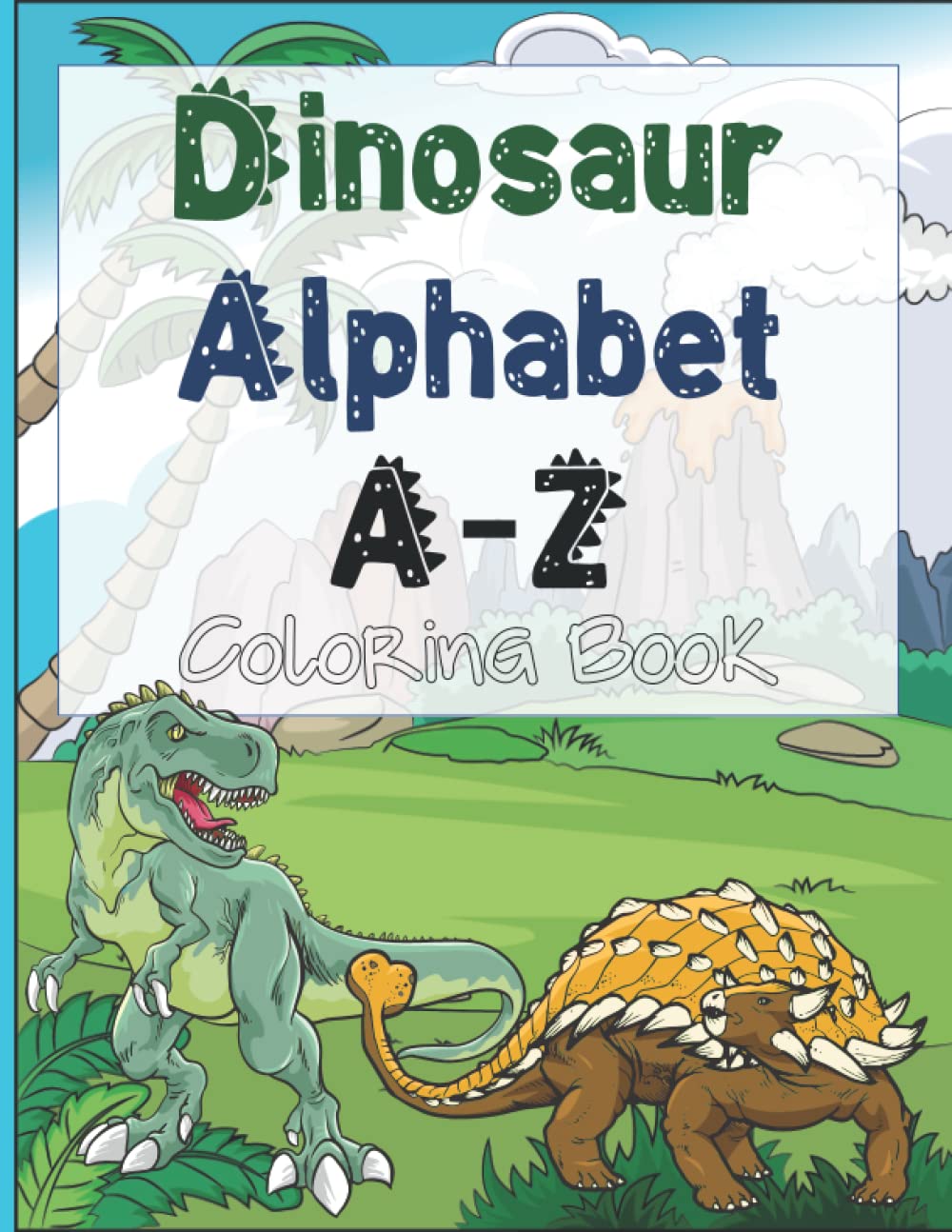 Dinosaur Alphabet A-Z Coloring Book: Dinosaur coloring book with names for kids 3-5