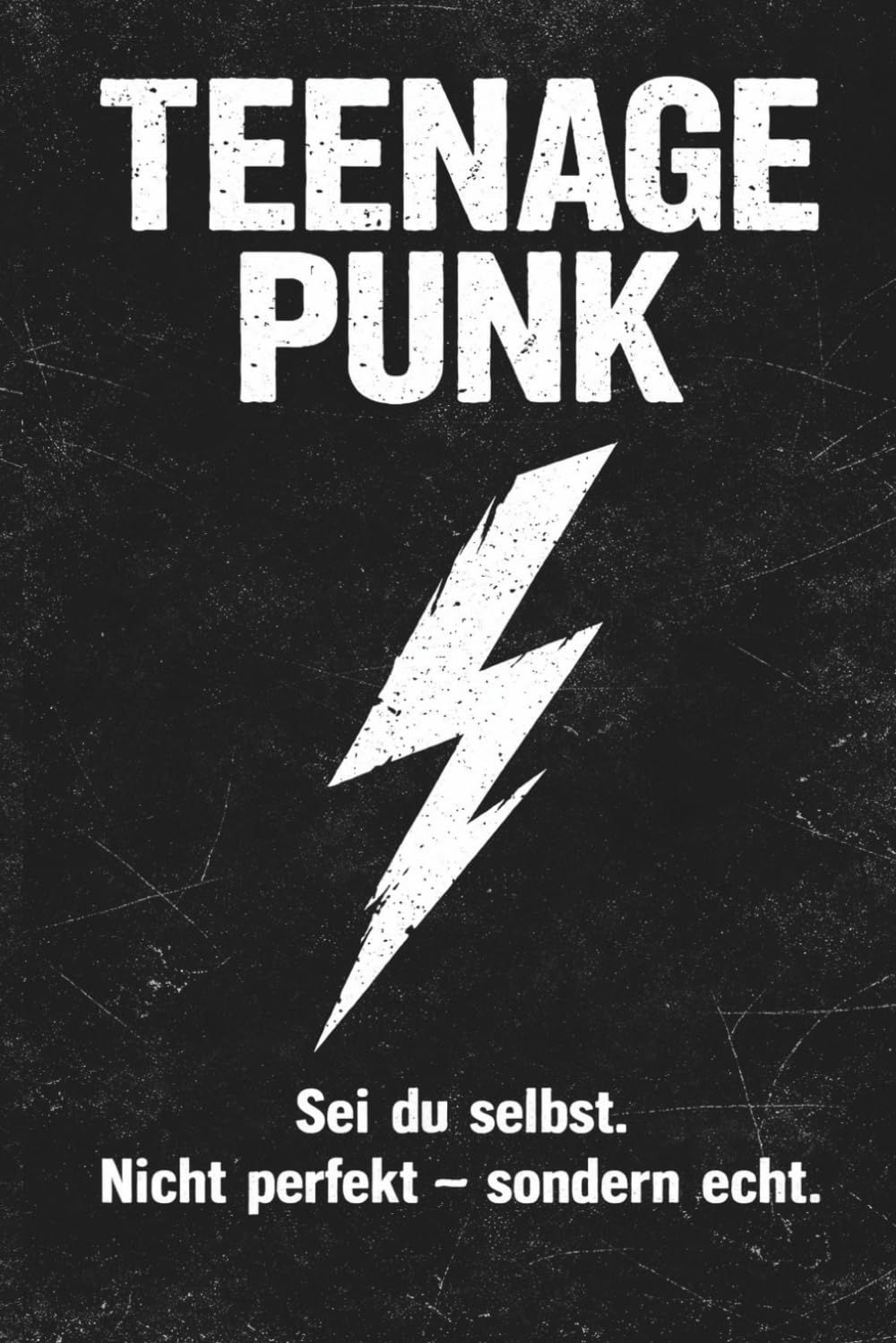 Teenage Punk: Sei du selbst. Nicht perfekt – sondern echt.