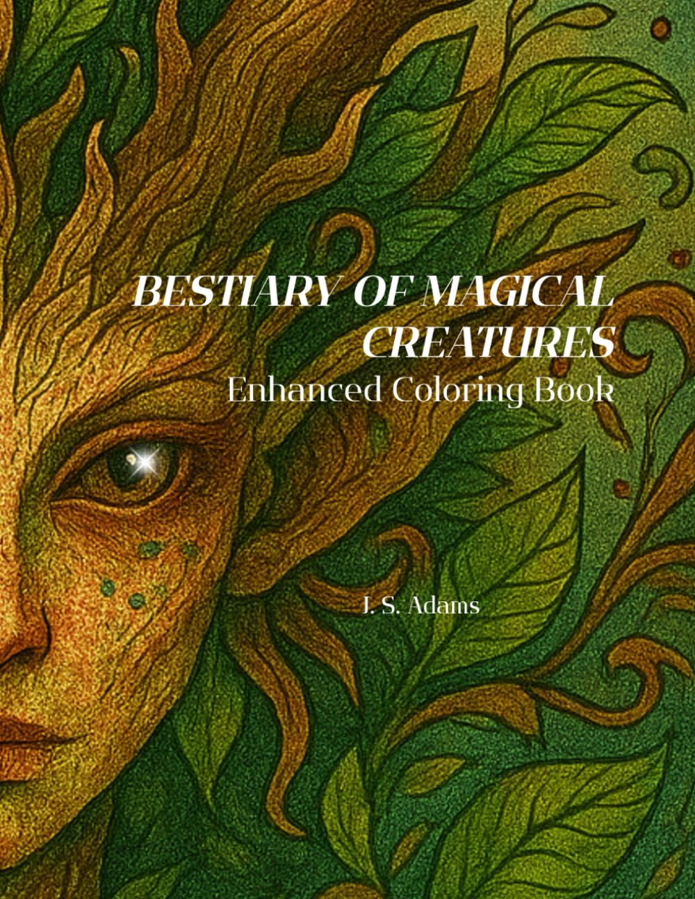Bestiary of Magical Creatures: Magical Creatures Enhanced Coloring Book for Adults: 50+ Legendary Beasts with Folklore, Mythology & Enchanted Symbolism