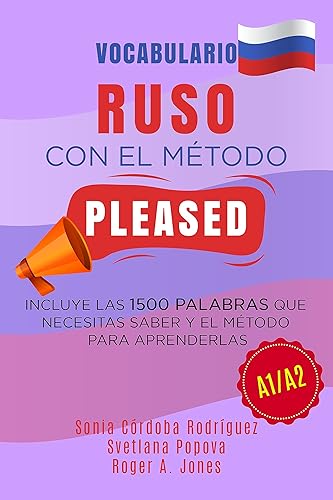 Vocabulario RUSO con el método PLEASED A1A2 Incluye las 1500 palabras que necesitas saber y el método para aprenderlas (Aprende idiomas con el