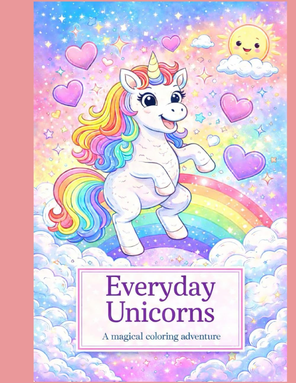 Everyday Unicorns: A magical coloring adventure