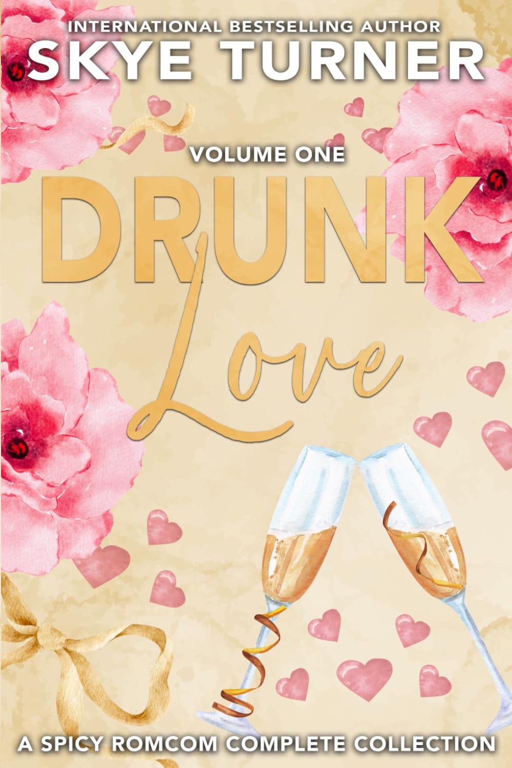 Drunk Love: A Spicy RomCom Complete Collection, Volume One (Love Drunk Short Stories)