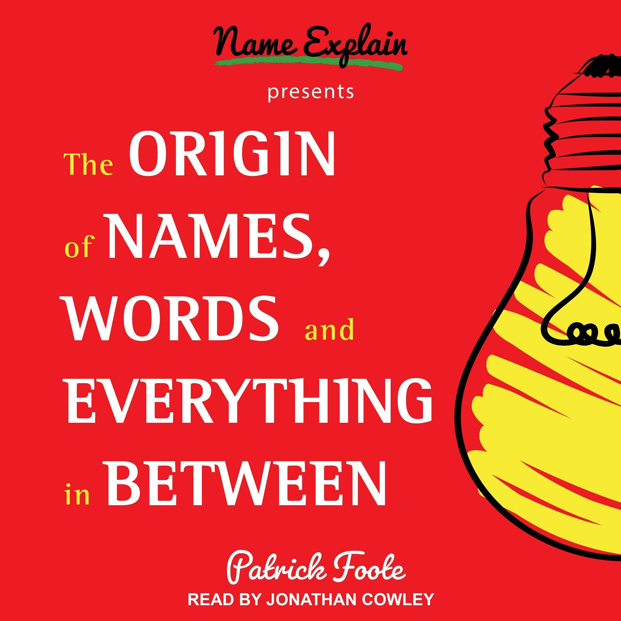 Cover art for The Origin of Names, Words and Everything in Between