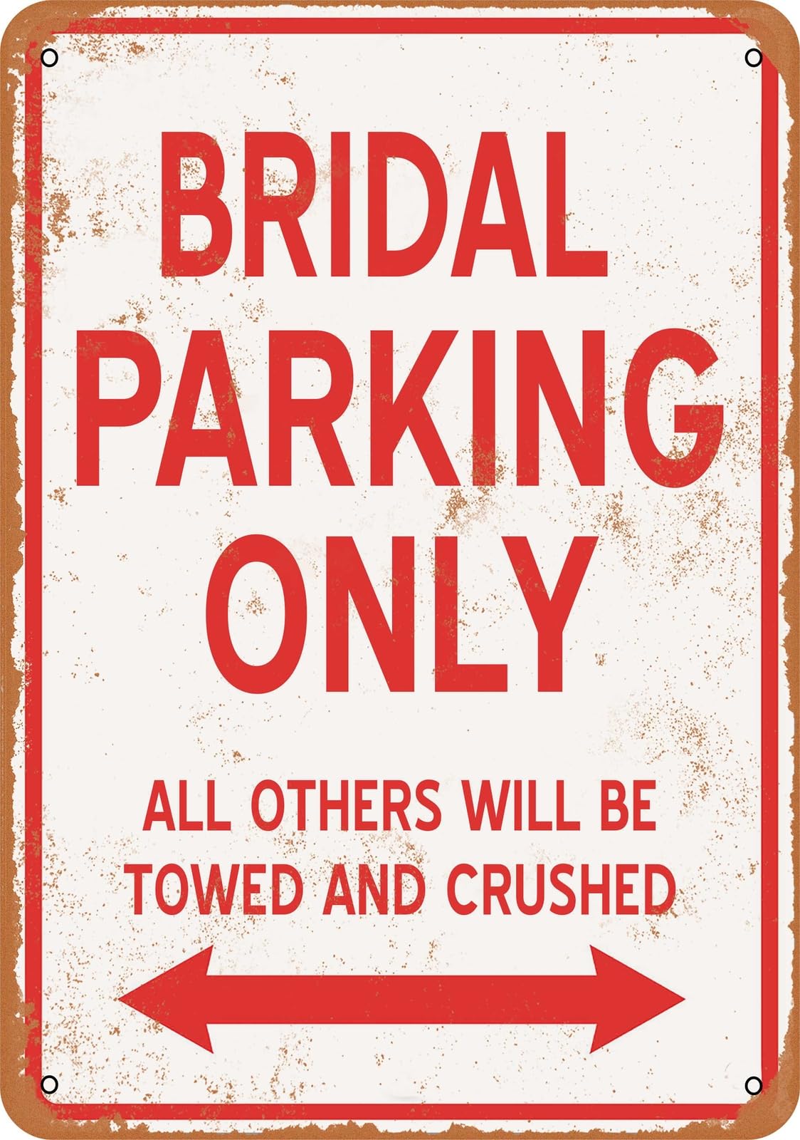 Metal Sign - BRIDAL PARKING ONLY - Vintage Look home decor