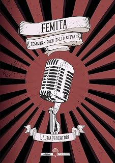 Femita. Femmine Rock Dello Stivale