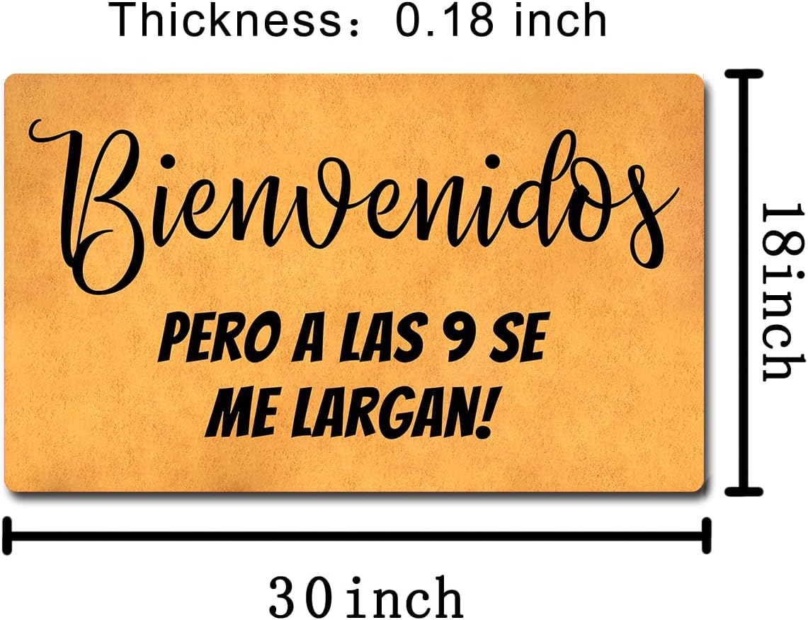 MELODADDY Funny Welcome Doormat Front Door Porch Decor Rugs with Rubber Back 30"(L) x 18"(W) Spanish Mat for Entrance House Warming Novelty Gift Rugs (Bienvenidos Pero a Las 9 Se Me Largan Spanish)