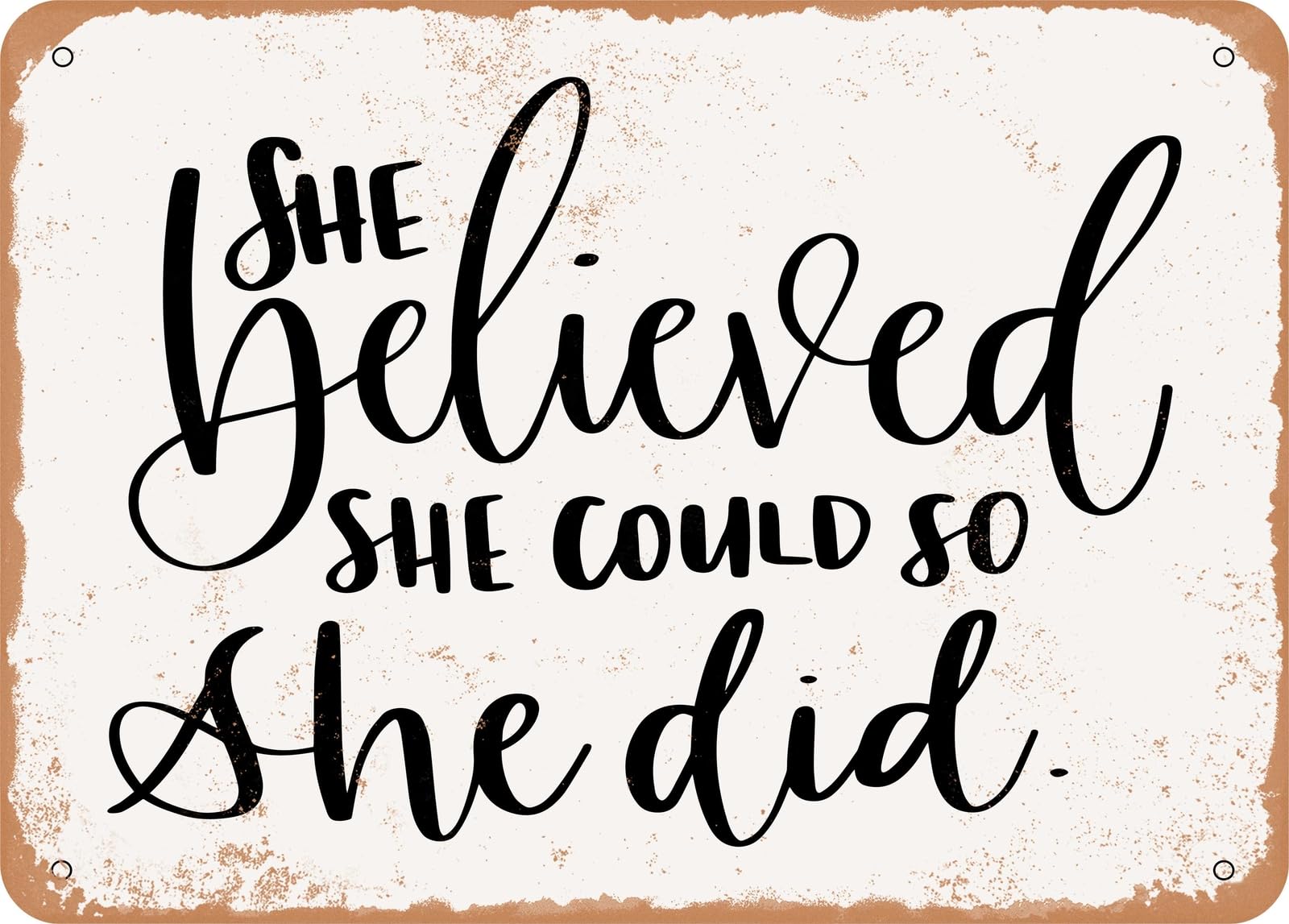 Miaomansenstore Metal Sign - She Believed - 2 - Vintage Look Sign Home Decor