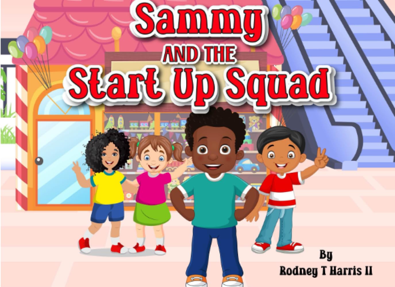 Sammy and The Start Up Squad (SAVING SAMMY'S ADVENTURES)