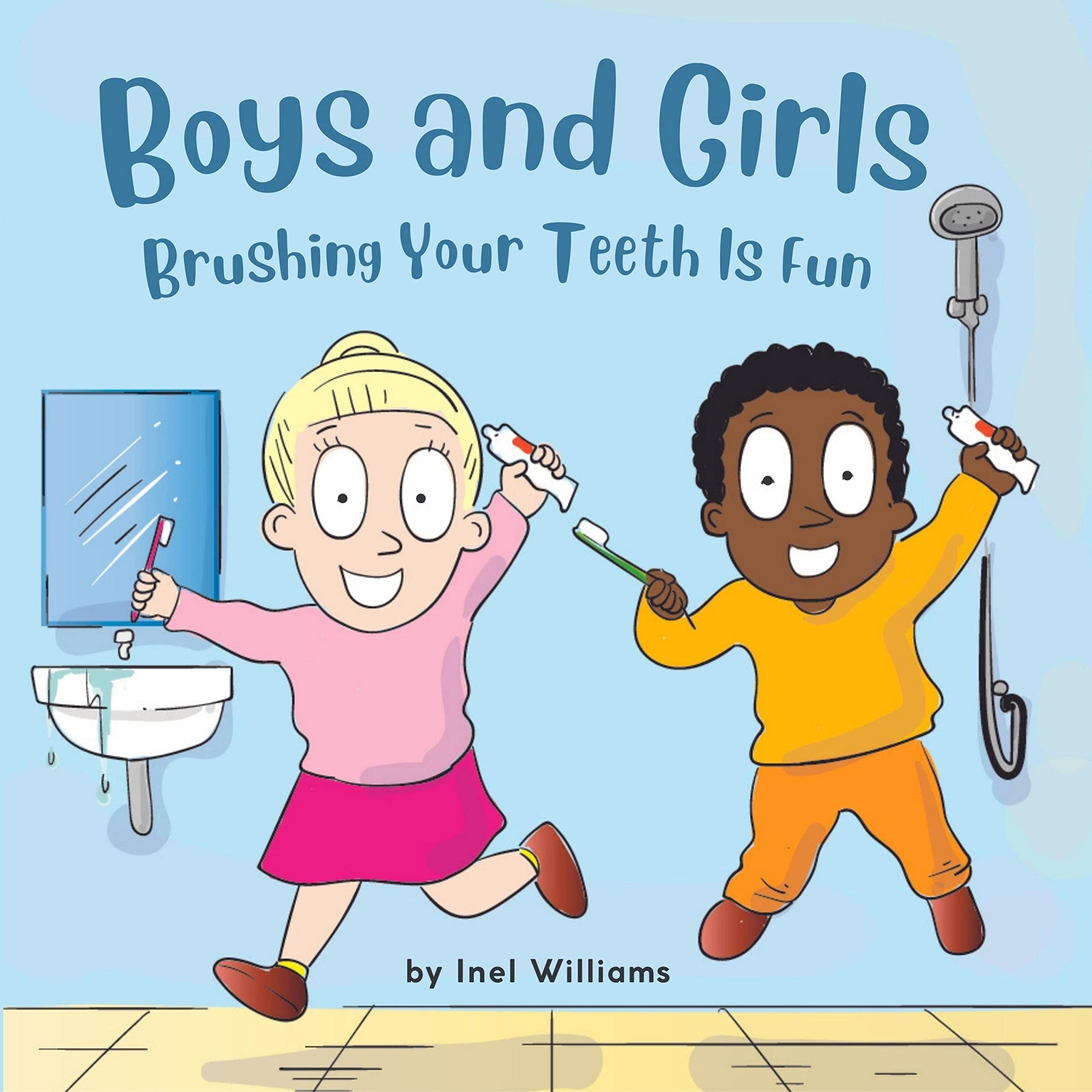 Boys and Girls Brushing Your Teeth Is Fun: A Rhyming Children's Hygiene Book | How to Brush Your Teeth