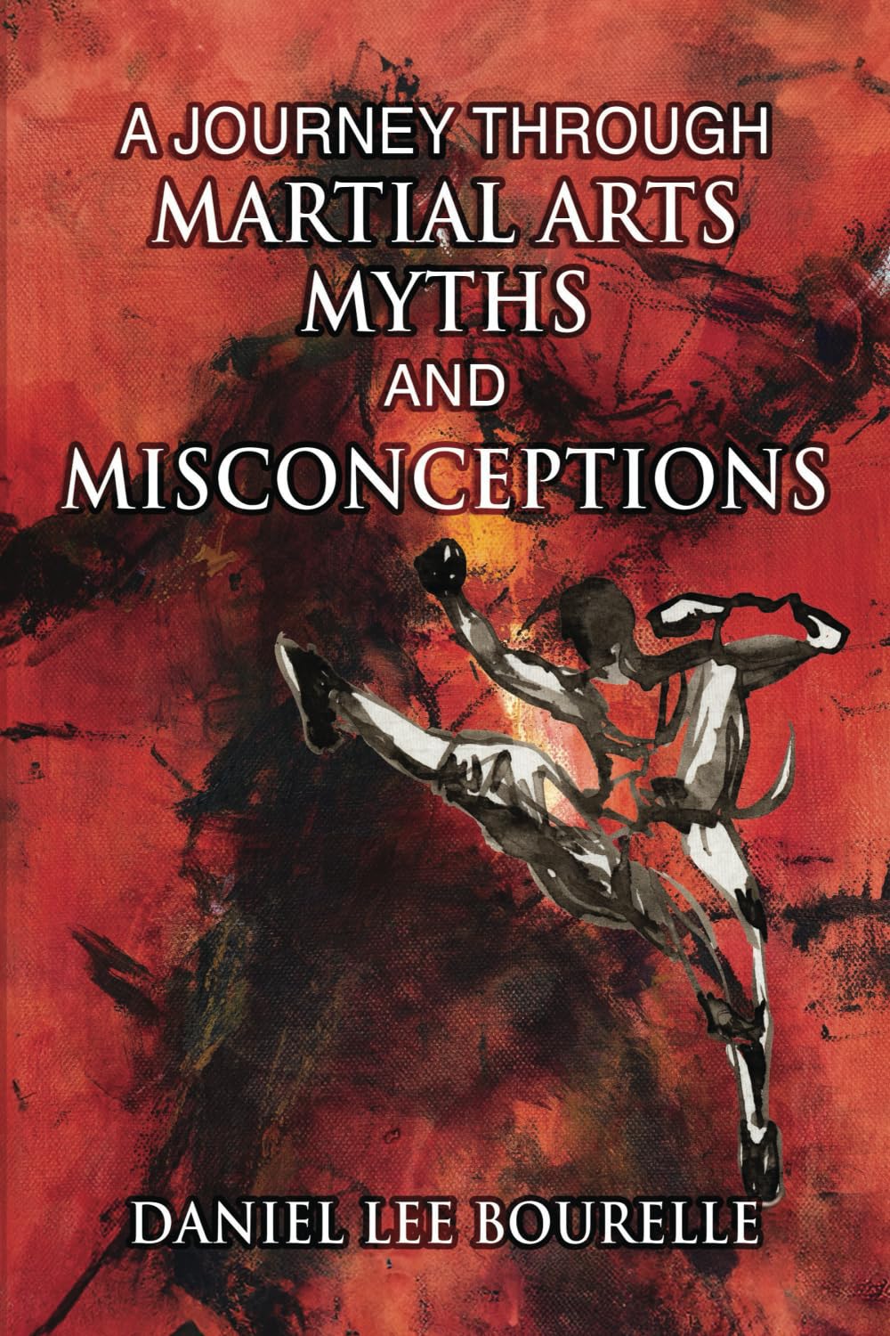 A Journey Through Martial Arts Myths And Misconceptions