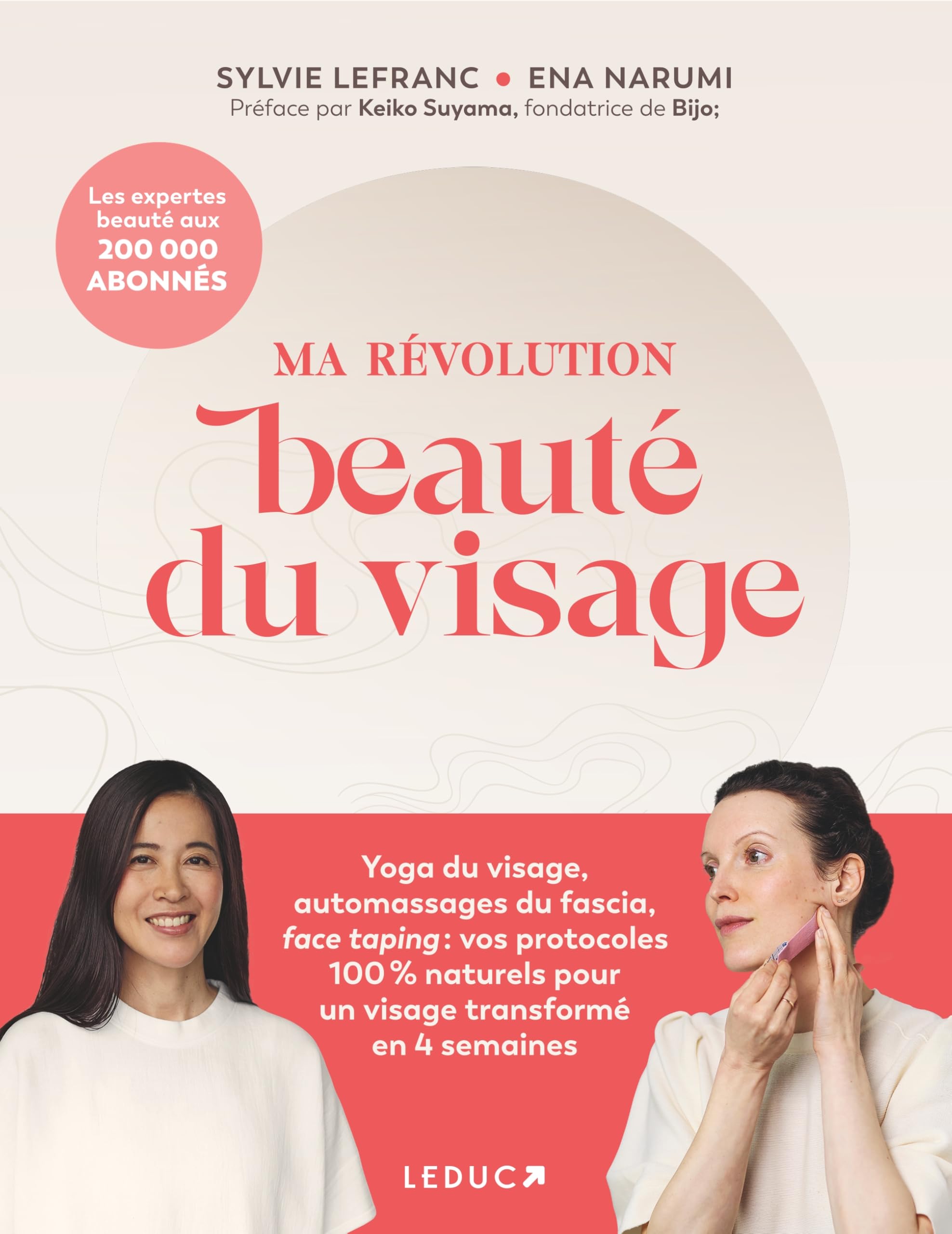 Ma révolution beauté du visage: Yoga du visage, automassages du fascia, face taping : vos protocoles 100 % naturels pour un visage transformé en 4 semaines