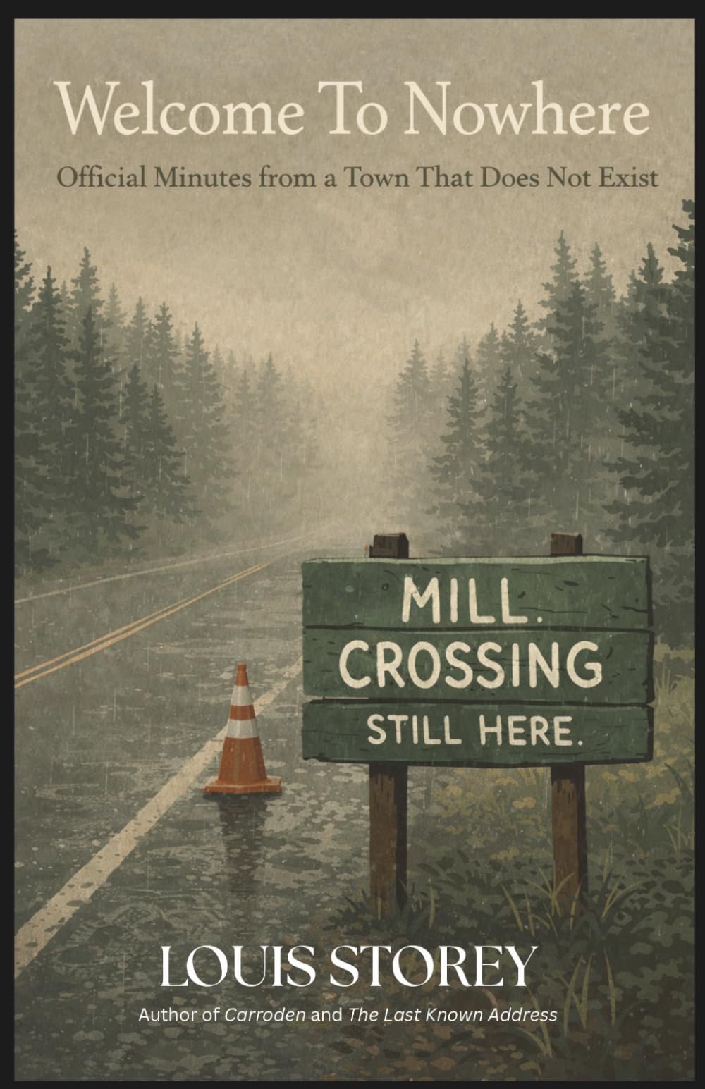Welcome To Nowhere Official Minutes From A Town That Does Not Exist A Literary Satire Small Town Fiction: A Dry Humor Town Meeting Comedy Novel