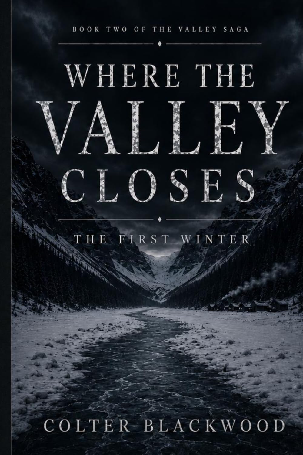 Where the Valley Closes: The First Winter (The Valley Saga)