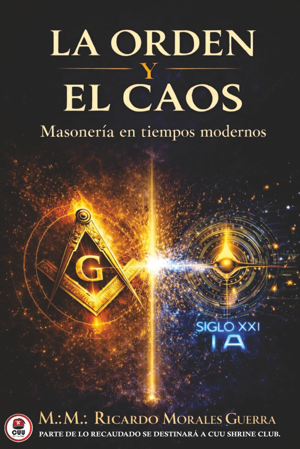 La Orden y el Caos: Masonería en tiempos modernos