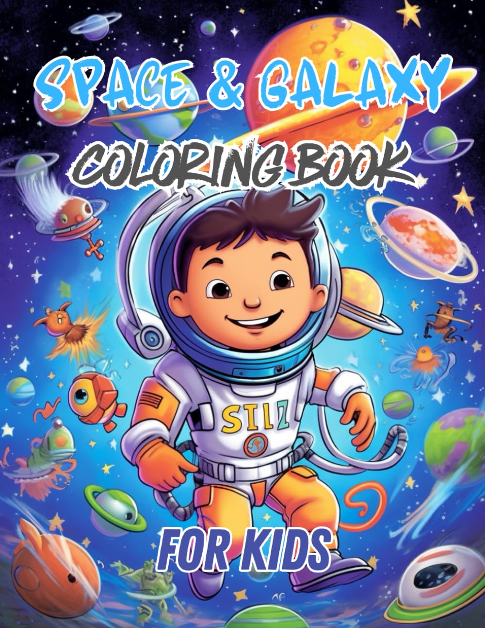 Space & Galaxy Coloring Book For Kids: 45 Unique Single & Awesome Space Illustrations, Fun & Easy Designs with Planets, Astronauts, Rockets, and More