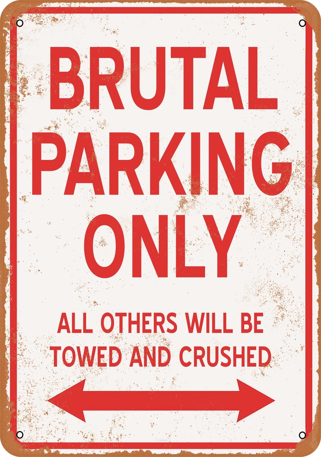Metal Sign - BRUTAL PARKING ONLY - Vintage Look home decor