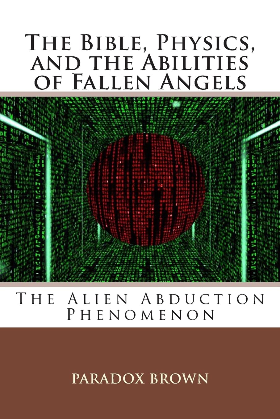 The Bible, Physics, and the Abilities of Fallen Angels: The Alien Abduction Phenomenon