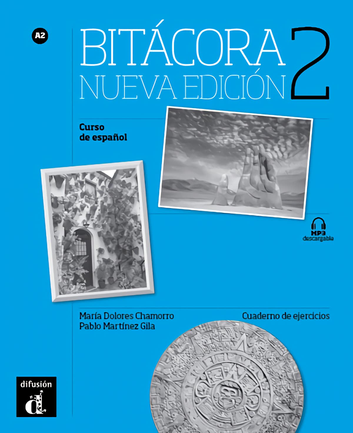 Bitácora 2 Nueva edición - Cuaderno de ejercicios (A2): Cuaderno de ejercicios + MP3 descargable 2 (A2)
