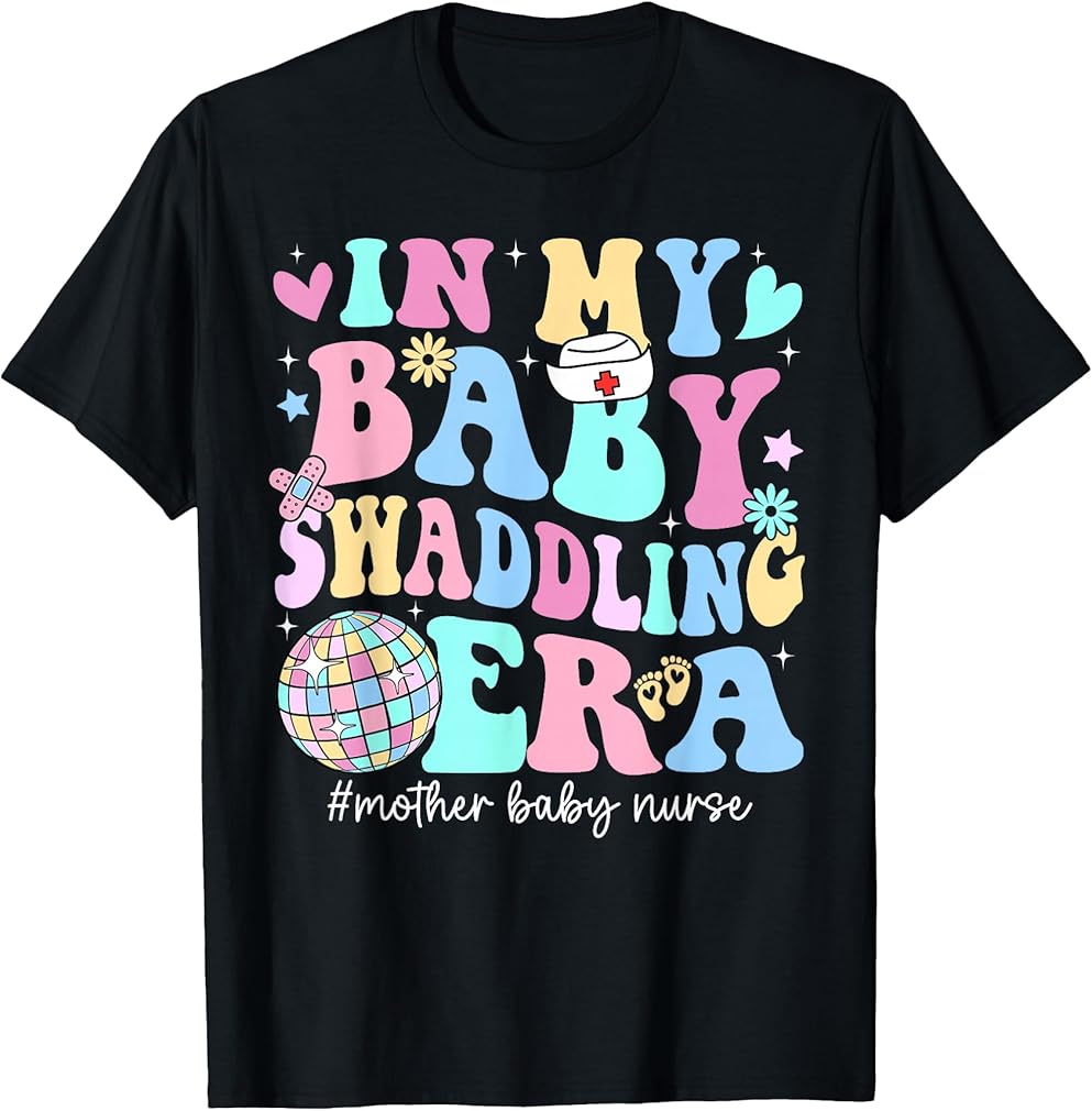 in My Baby Swaddling Era Mother Baby Nurse Postpartum Groovy T-Shirt