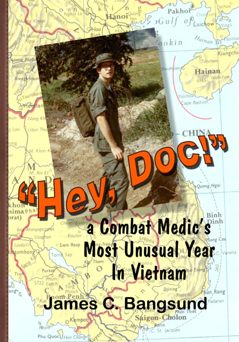 "Hey, Doc!": A Combat Medic’s Most Unusual Year in Vietnam