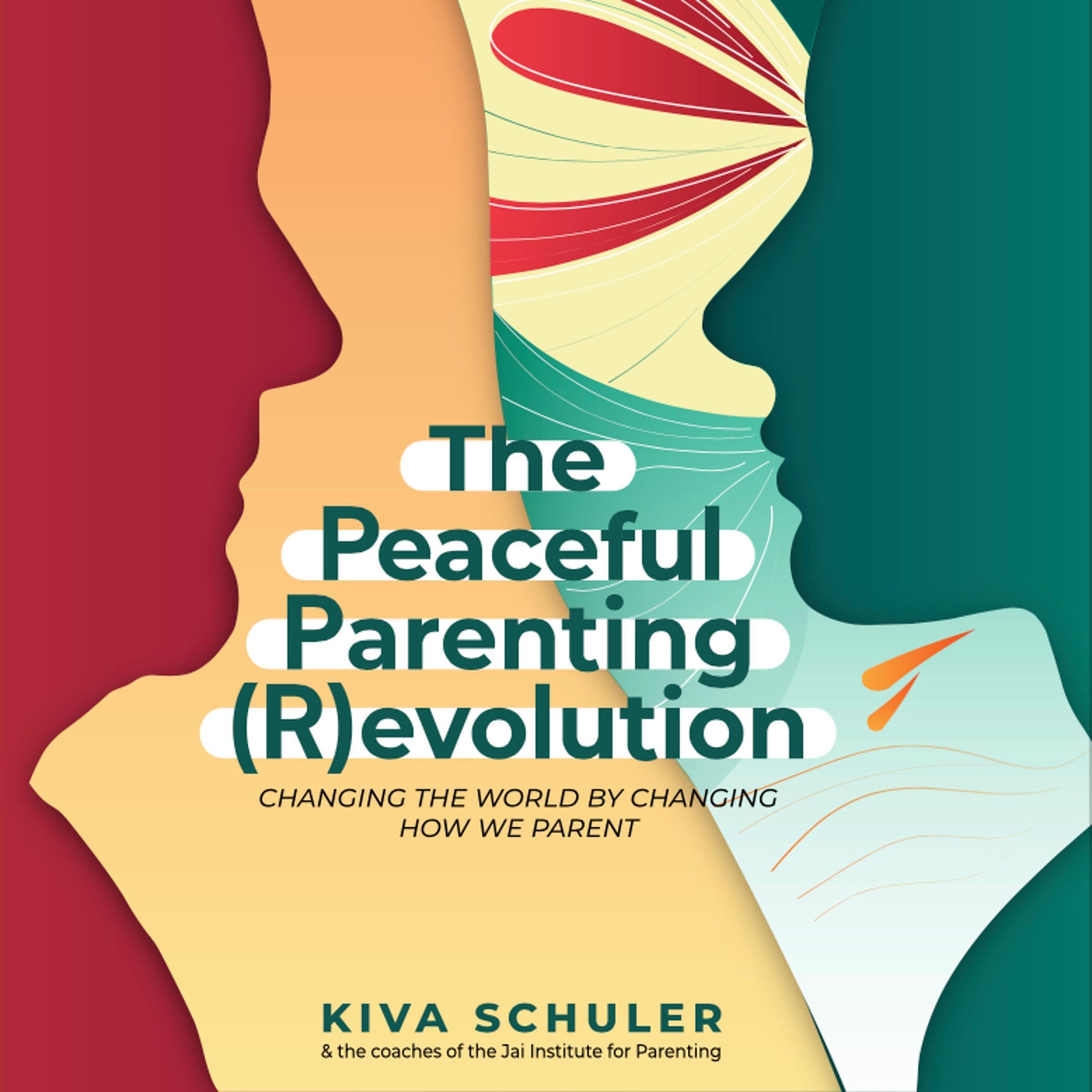 The Peaceful Parenting (R)evolution