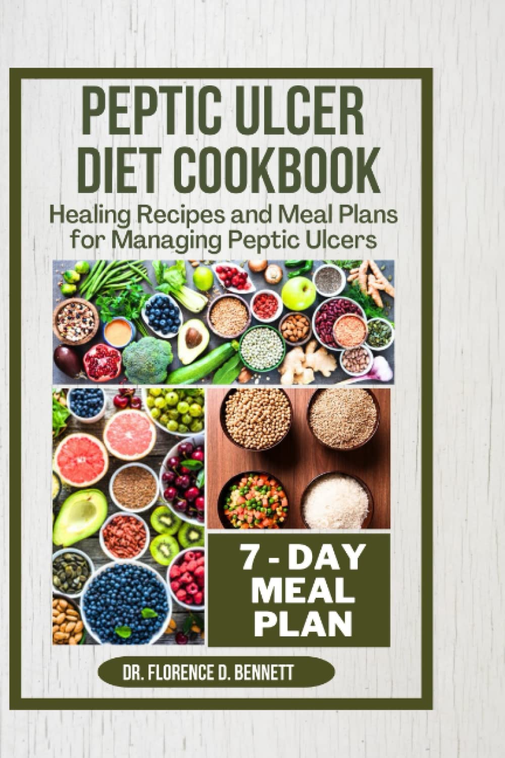 PEPTIC ULCER DIET COOKBOOK: Healing Recipes and Meal Plans for Managing Peptic Ulcers