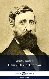 Delphi Complete Works of Henry David Thoreau (Illustrated)