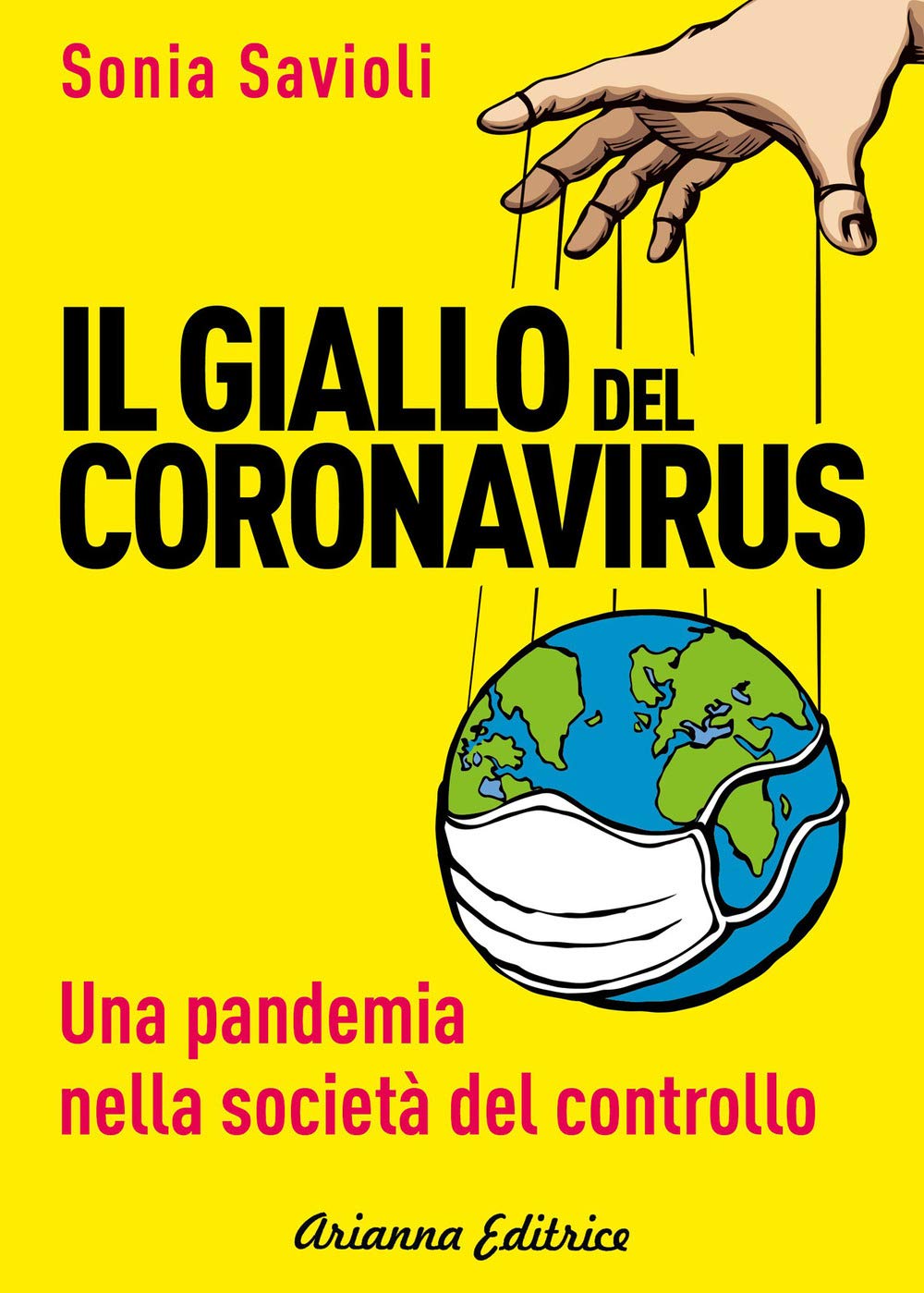 Il Giallo Del Coronavirus. Una Pandemia Nella Società Del Controllo - 4