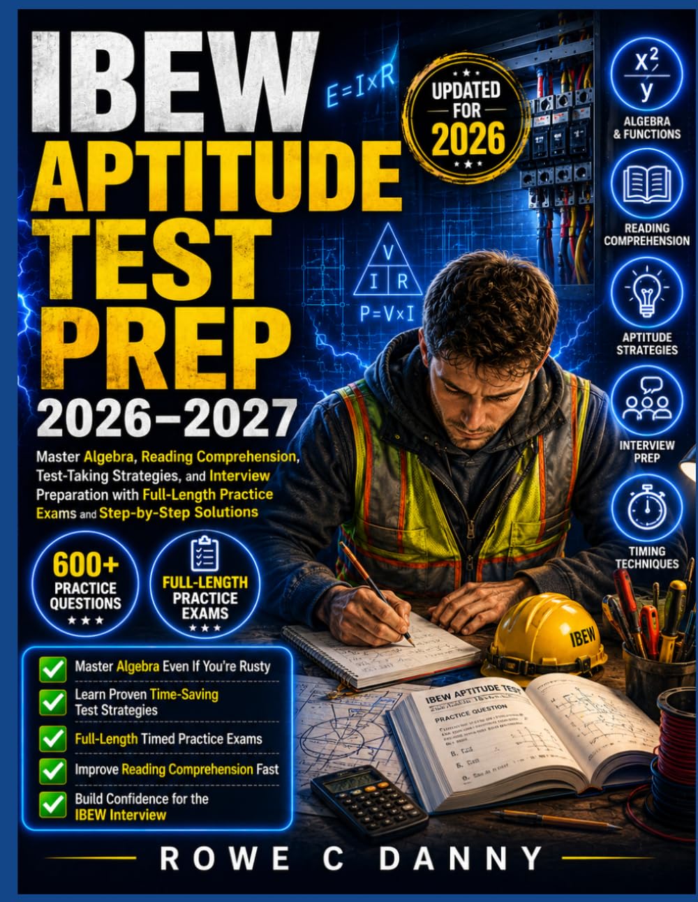 IBEW APTITUDE TEST PREP: Master Algebra, Reading Comprehension and Electrical Knowledge with Full-Length Exams, Step-by-Step Solutions, and Proven Passing Strategies for Electrician Apprentices