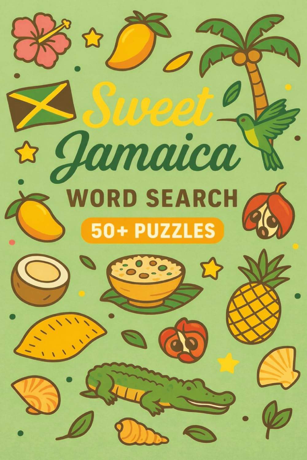 Sweet Jamaica Word Search: 50+ Jamaican Word Search Puzzles
