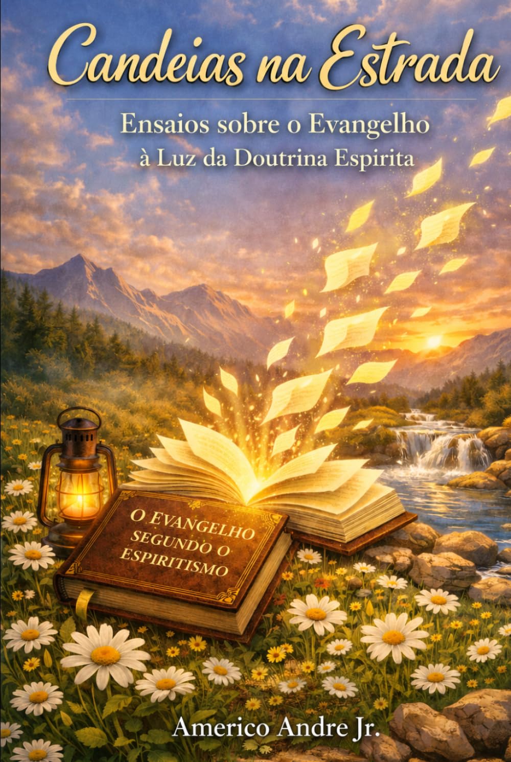Candeias na Estrada: Ensaios sobre o Evangelho à Luz da Doutrina Espírita