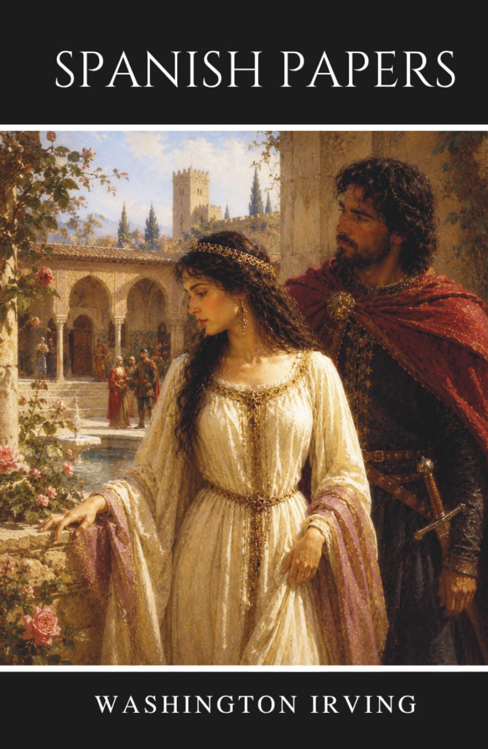 Spanish Papers: A Classic Historical Fiction of Medieval Spain