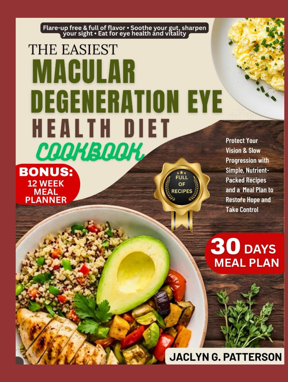 THE EASIEST MACULAR DEGENERATION EYE HEALTH DIET COOKBOOK: Protect Your Vision & Slow Progression with Simple, Nutrient-Packed Recipes and a Meal Plan