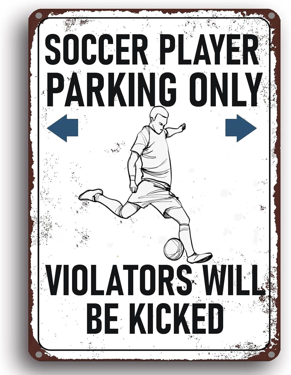 SMAZDFXX Soccer Player Parking Only Vintage Metal Sign Violators Will Be Kicked Warning Wall Poster Tin Painting for Home Kitchen Bar Pub Cafe Man Cave Decor 12"x16"