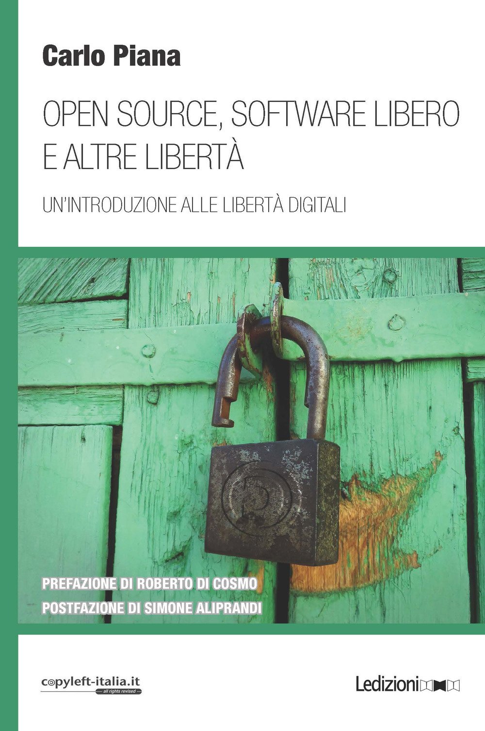 Open Source, Software Libero E Altre Libertà. Un'introduzione Alle Libertà Digitali - 4