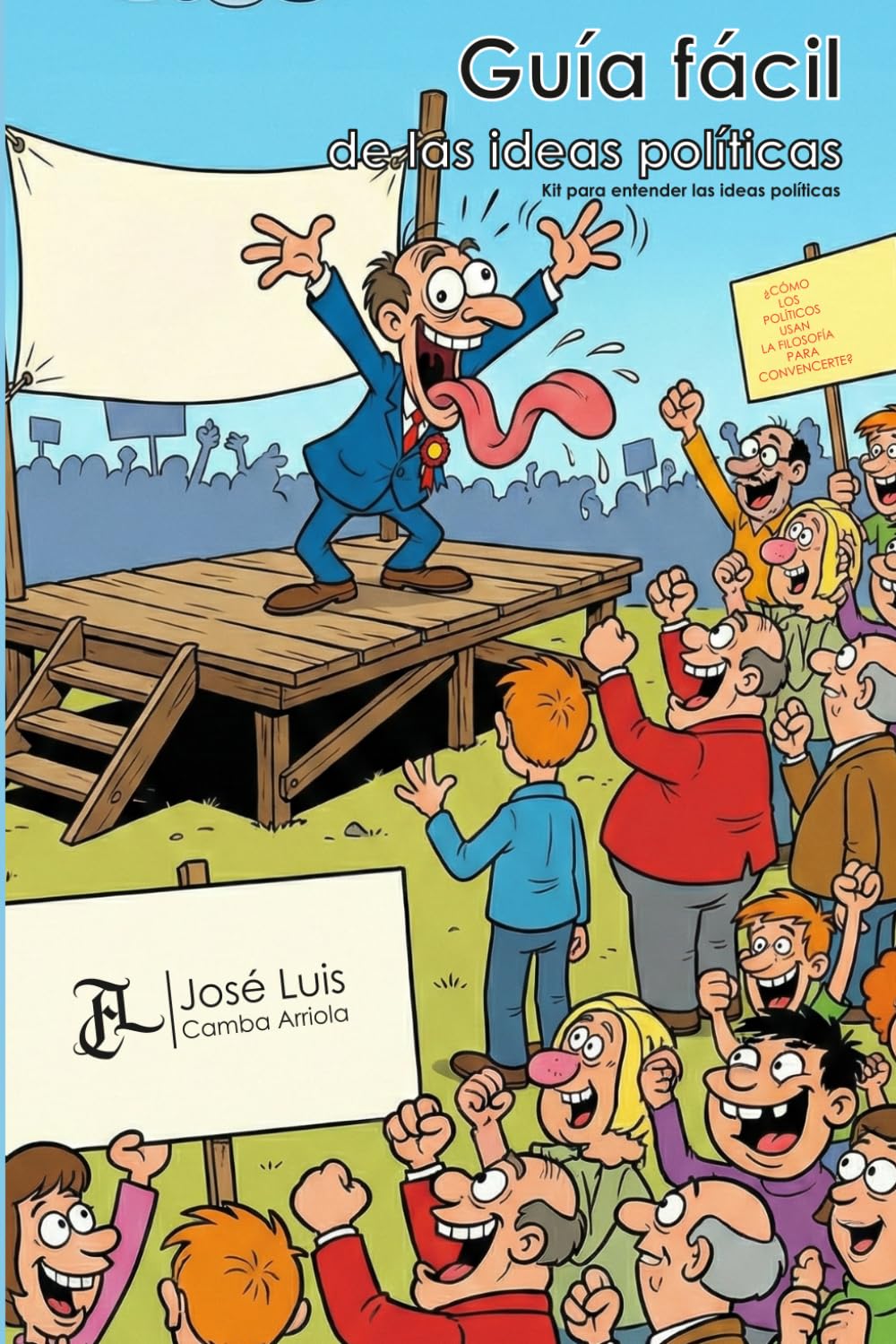 Guía fácil de las ideas políticas: Kit para entender las ideas políticas