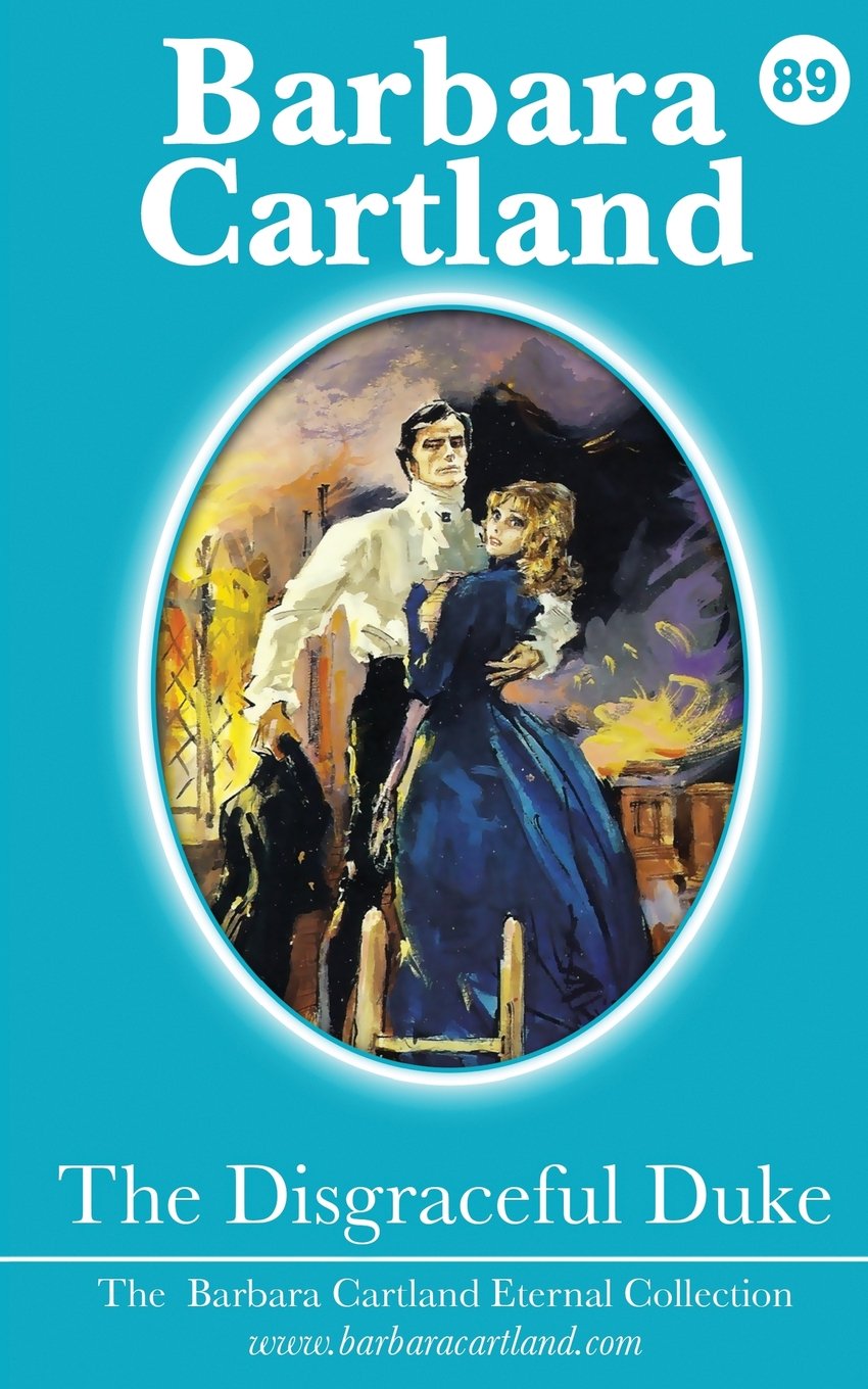 The Disgraceful Duke: Volume 89 (The Eternal Collection)