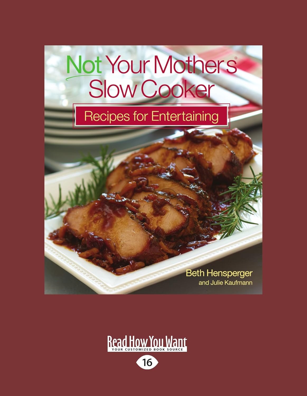 Not Your Mother's Slow Cooker Recipes for Entertaining Easy Read Large