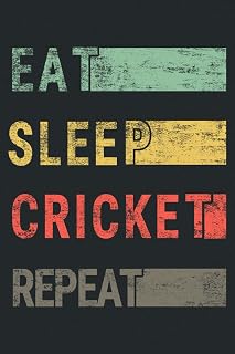 Eat Sleep Cricket Repeat.: Notebook Journal for Cricket Players | Cricket Retro Themed Notebook Gift Ideas for Cricket Lovers | present Cricket Notebook | Great Motivational Gift!
