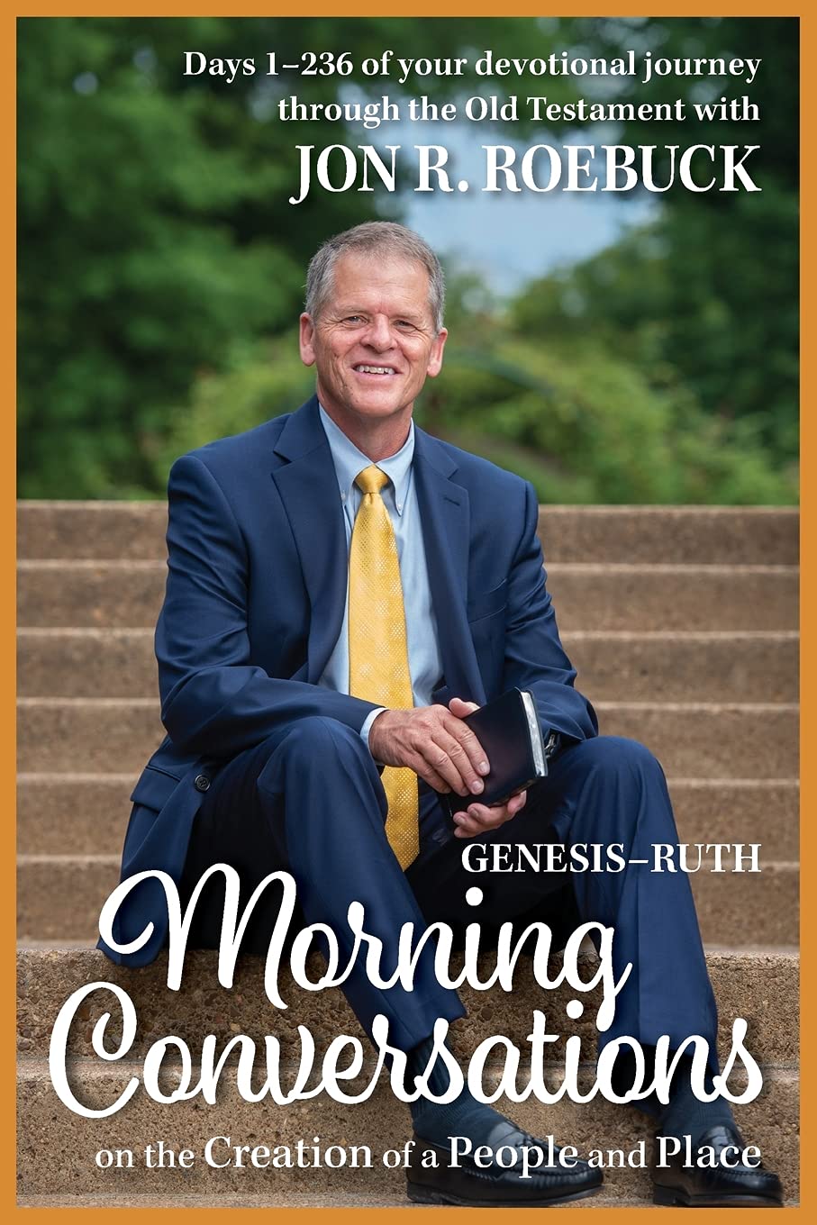 Morning Conversations on the Creation of a People: Genesis-Ruth