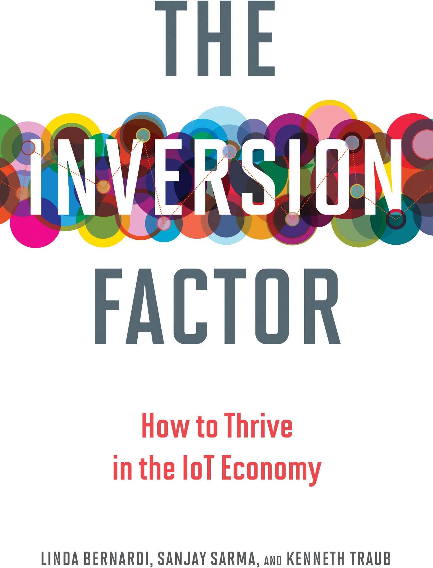 The Inversion Factor: How to Thrive in the IoT Economy (The MIT Press)