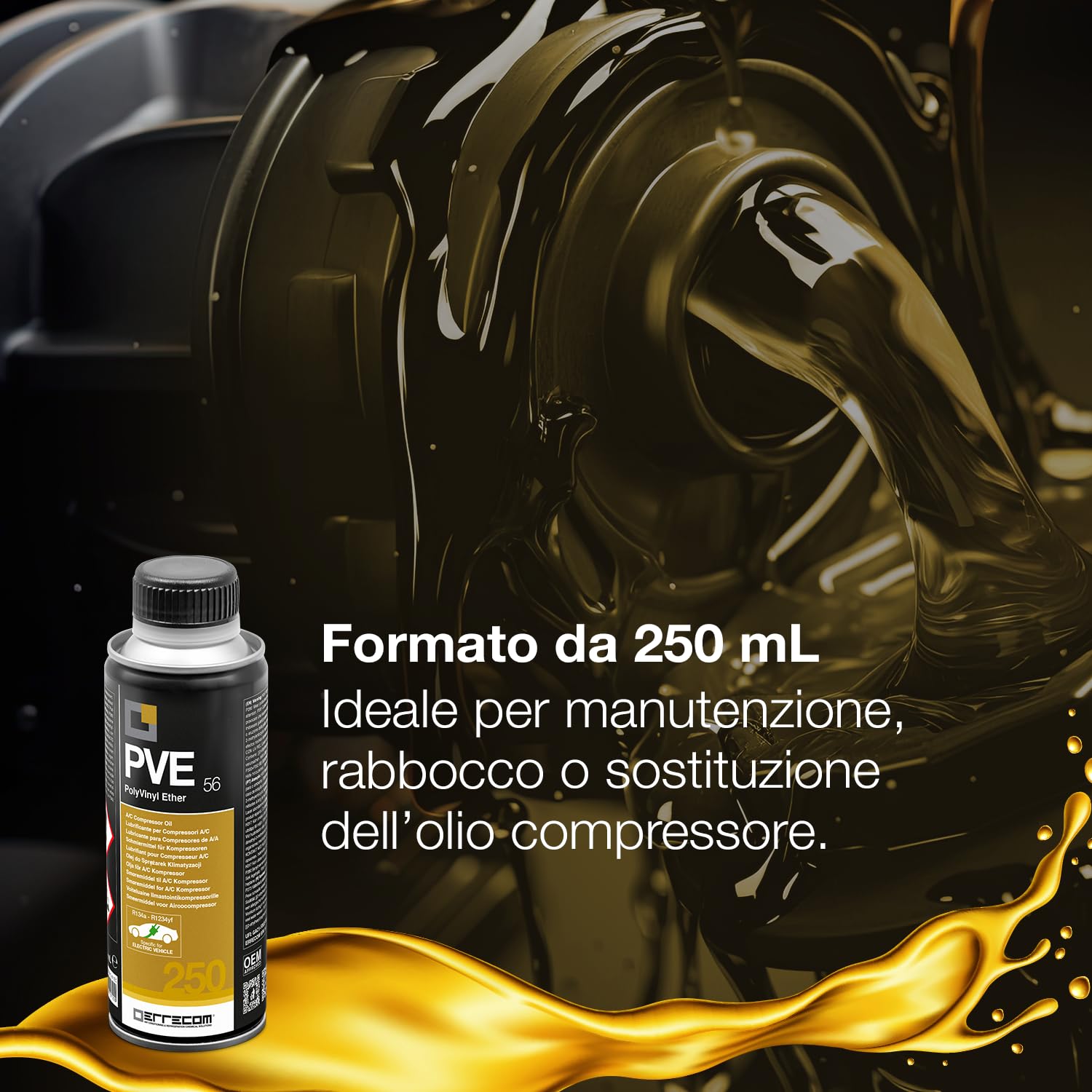 ERRECOM Olio PVE (PolyVinyl Ether) Viscosità Cinematica 56 per Compressori A/C Autoveicoli Elettrici e Ibridi con Impianto di Climatizzazione funzionante con Gas Refrigerante R134a - R1234yf – 250 mL