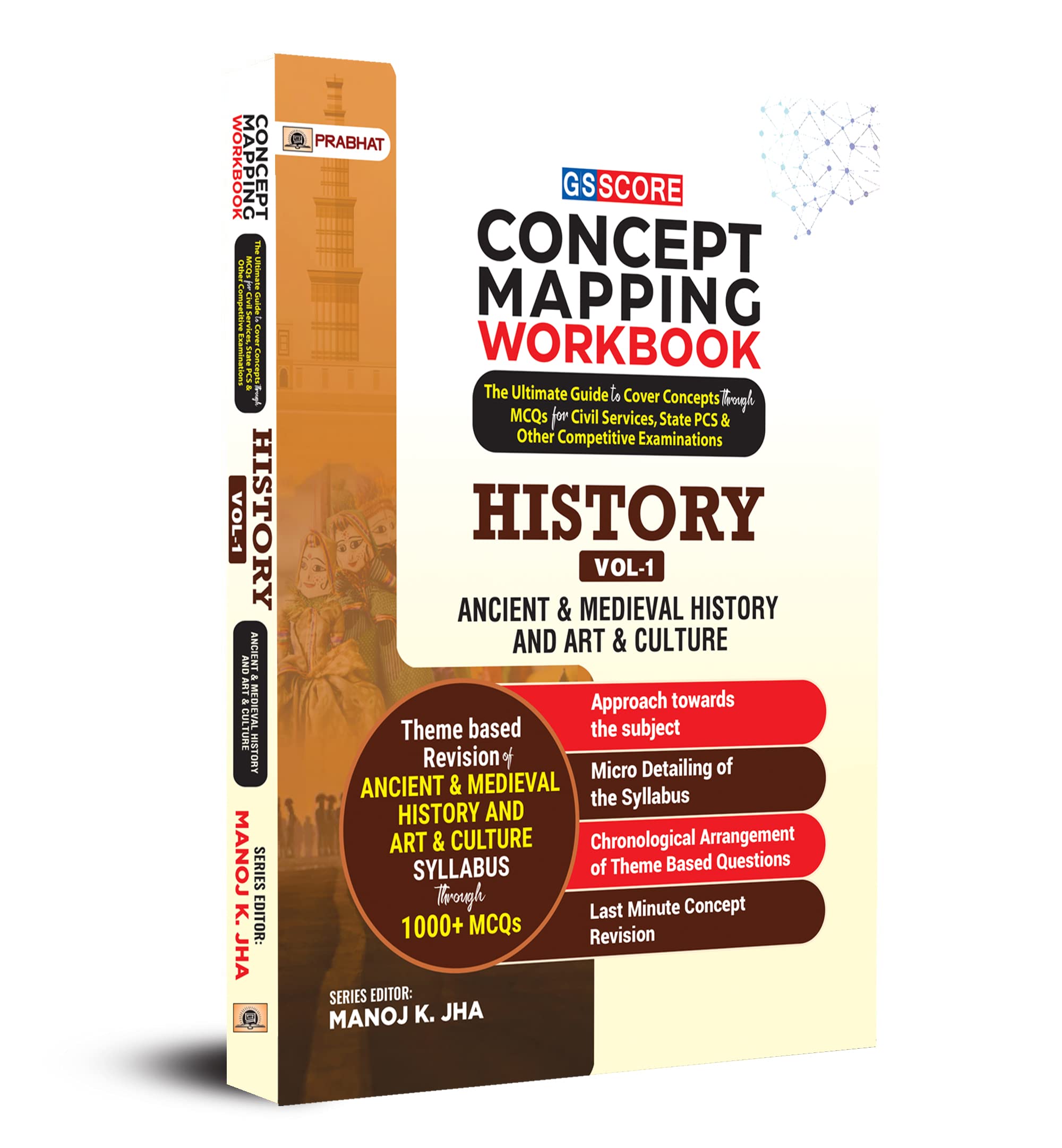 GS SCORE Concept Mapping Workbook History Vol-1 Ancient & Medieval History And Art & Culture (for UPSC IAS Civil Services Exam / State Administrative Exams) Complete GuideBook with 1000+ MCQs)
