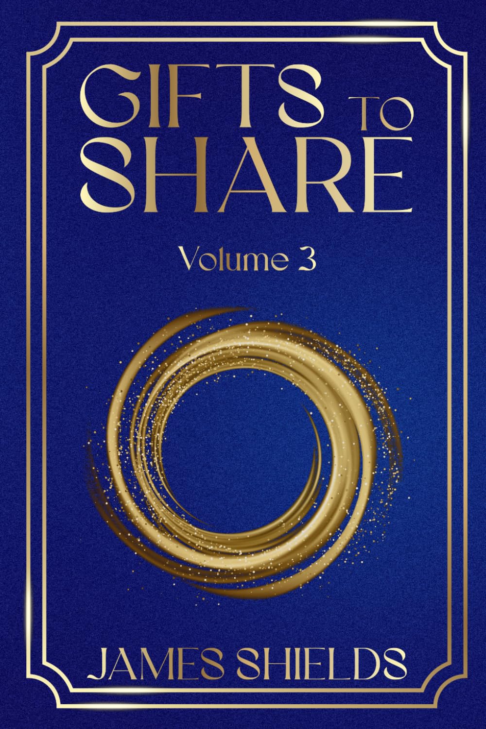 GIFTS TO SHARE: Volume 3