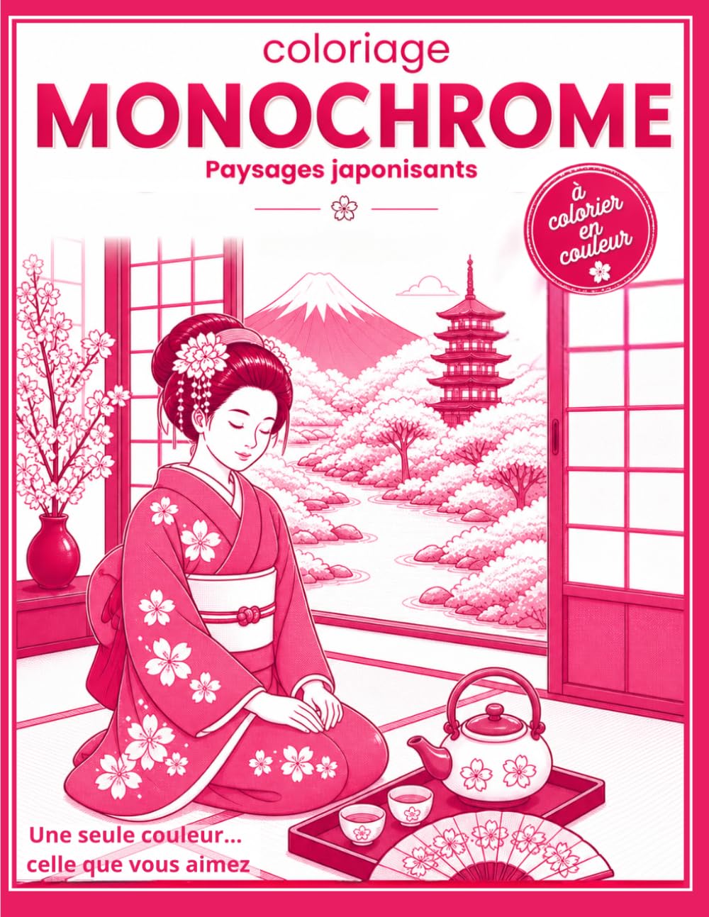 Livre de coloriage MONOCHROME Couleur: Livre de coloriage adulte – 60 illustrations de paysages japonisants à colorier avec une seule couleur