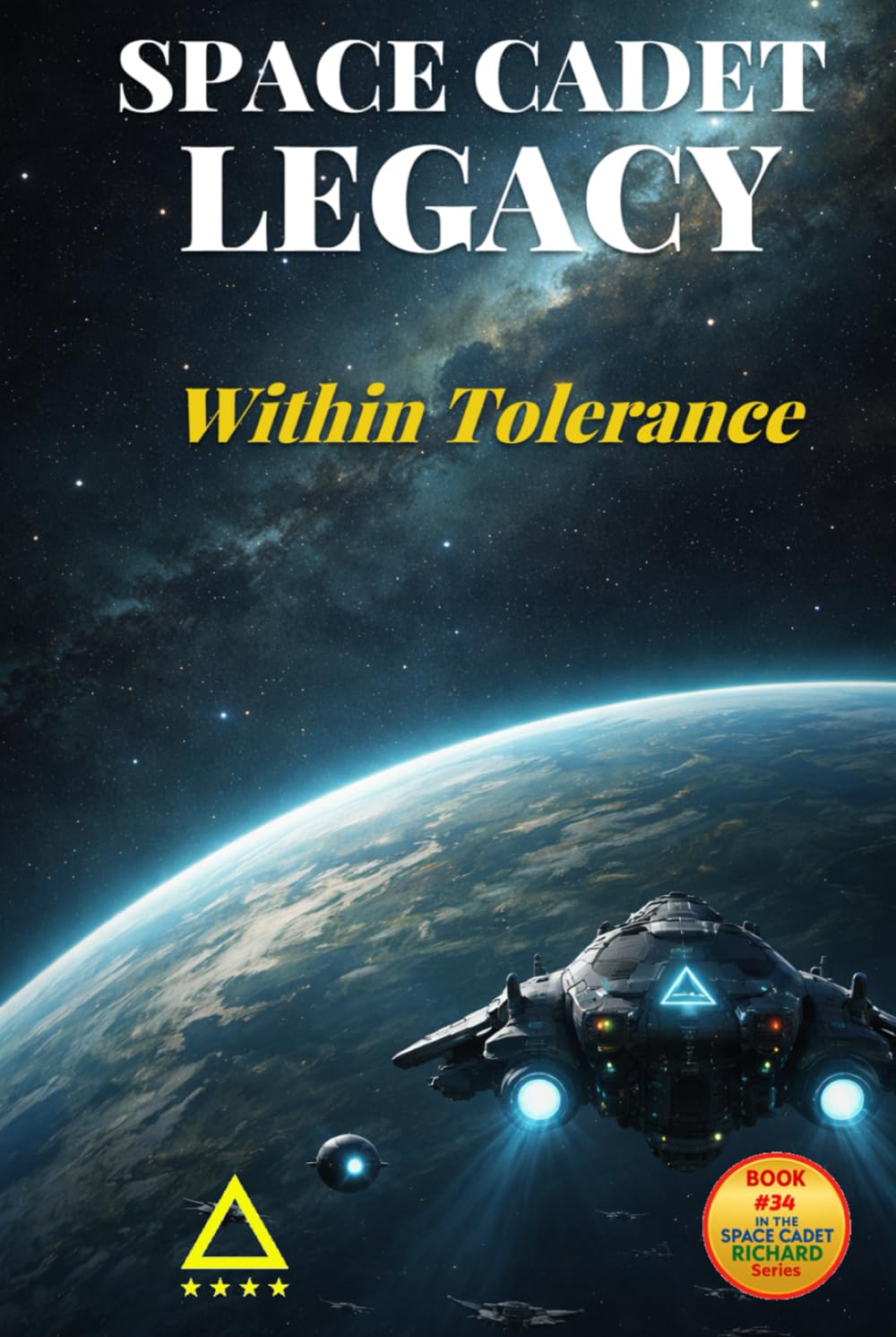 Space Cadet Legacy - Within Tolerance: A Delta Era Mission of Quiet Judgment (Space Cadet Richard)